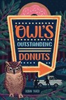 Owl's Outstanding Donuts - Robin Yardi - 9781541564534