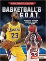 Basketball's G.O.A.T.: Michael Jordan, Lebron James, and More - Joe Levit - 9781541574427