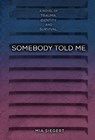 Somebody Told Me - Mia Siegert - 9781541590656