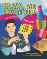 Frank, Who Liked to Build - Deborah Blumenthal - 9781541597631