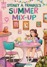Sydney A. Frankel's Summer Mix-Up - Danielle Joseph - 9781541598638