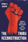 The Third Reconstruction - Peniel E. Joseph - 9781541600768