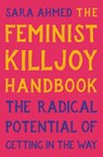 Ahmed, S: Feminist Killjoy Handbook - Sara Ahmed - 9781541603752