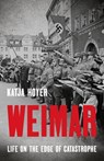 Weimar: Life on the Edge of Catastrophe - Katja Hoyer - 9781541605794