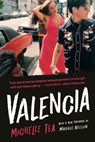 Valencia - Michelle Tea - 9781541606777