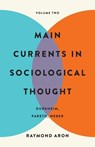 Main Currents in Sociological Thought: Volume Two - Raymond Aron - 9781541607293