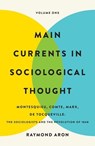 Main Currents in Sociological Thought: Volume One - Raymond Aron - 9781541607408