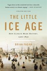 The Little Ice Age (Revised) - Brian Fagan - 9781541618596