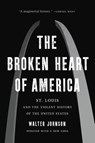 The Broken Heart of America - Walter Johnson - 9781541619586