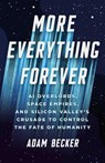 Becker, A: More Everything Forever - Adam Becker - 9781541619593