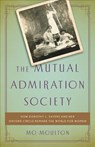 The Mutual Admiration Society - Mo Moulton - 9781541644472