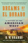 Dreams of El Dorado - H. W. Brands - 9781541672543