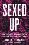 Sexed Up - Julia Serano - 9781541674790