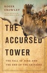 The Accursed Tower - Roger Crowley - 9781541699724