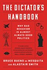 The Dictator's Handbook - Alastair Smith ; Bruce de Mesquita - 9781541701366