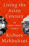 Living the Asian Century - Kishore Mahbubani - 9781541703049
