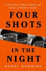 Four Shots in the Night - Henry Hemming - 9781541703209