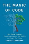 The Magic of Code - Samuel Arbesman - 9781541704480