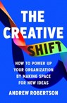 The Creative Shift - Andrew Robertson - 9781541705241
