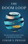 The Doom Loop - Eswar S. Prasad - 9781541705937