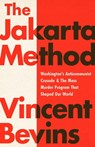 The Jakarta Method - Vincent Bevins - 9781541724013