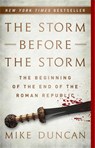 The Storm Before the Storm - Mike Duncan - 9781541724037