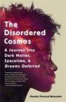 The Disordered Cosmos - Chanda Prescod-Weinstein - 9781541724686