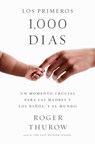 Los primeros 1000 dias - Roger Thurow - 9781541730274