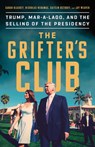 The Grifter's Club - Sarah Blaskey ; Nicholas Nehamas ; Caitlin Ostroff ; Jay Weaver - 9781541756953
