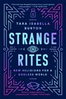 Strange Rites - Tara Isabella Burton - 9781541762527