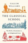 The Classical School - Callum Williams - 9781541762695
