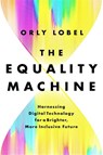 The Equality Machine - Orly Lobel - 9781541774759