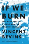 Bevins, V: If We Burn - Vincent Bevins - 9781541788985