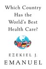 Which Country Has the World's Best Health Care? - Ezekiel J. Emanuel - 9781541797758