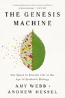The Genesis Machine - Amy Webb ; Andrew Hessel - 9781541797925