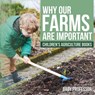 Why Our Farms Are Important - Children's Agriculture Books - Baby Professor - 9781541904958