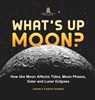 Baby: What's Up Moon? How the Moon Affects Tides, Moon Phase - Baby - 9781541989283