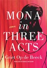 Mona in Three Acts - Griet Op de Beeck - 9781542005449