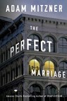The Perfect Marriage - Adam Mitzner - 9781542005760