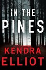 In the Pines - Kendra Elliot - 9781542006781