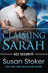 Claiming Sarah - Susan Stoker - 9781542008051