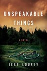 Unspeakable Things - Jess Lourey - 9781542008785