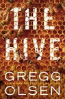 The Hive - Gregg Olsen - 9781542016469