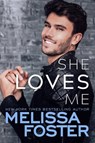 She Loves Me - FOSTER,  Melissa - 9781542018418
