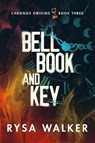 Bell, Book, and Key - Rysa Walker - 9781542019576