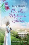 On Far Malayan Shores - HAIGH,  Tara - 9781542019736