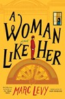 A Woman Like Her - Marc Levy - 9781542020541