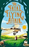 The Fatal Flying Affair - T E Kinsey - 9781542020909