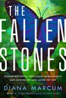 The Fallen Stones - Diana Marcum - 9781542022835