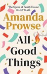 All Good Things - Amanda Prowse - 9781542024822